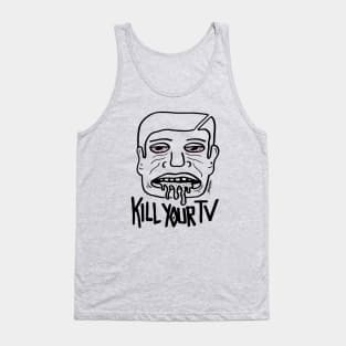 KILL YOUR TV! Tank Top